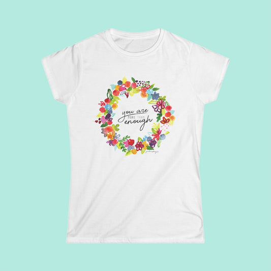 You're Enough T-Shirt